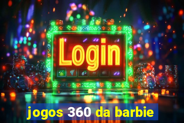 jogos 360 da barbie